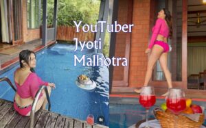 YouTuber-Jyoti-Malhotra-300x187 ज्योति मल्होत्रा की आय ₹15-25 हजार प्रति माह, पर वह रुकती थी 5 स्टार होटेल में